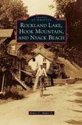 Cover: Rockland Lake, Hook Mountain, and Nyack Beach - Arcadia Publishing Library Editions