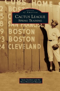 Abbildung von: Cactus League - Arcadia Publishing Library Editions