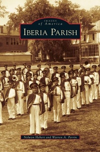 Enlarge image Cover: Iberia Parish - Arcadia Publishing Library Editions