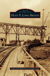 Abbildung von: Huey P. Long Bridge - Arcadia Publishing Library Editions