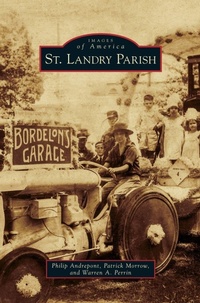 Enlarge image Cover: St. Landry Parish - Arcadia Publishing Library Editions