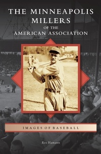 Abbildung von: Minneapolis Millers of the American Association - Arcadia Publishing Library Editions