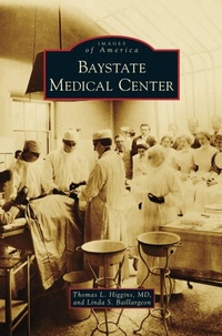 Enlarge image Cover: Baystate Medical Center - Arcadia Publishing Library Editions