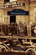 Cover: Pendleton - Arcadia Publishing Library Editions