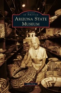 Cover: Arizona State Museum - Arcadia Publishing Library Editions