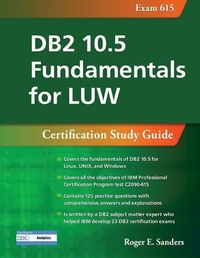 Abbildung von: DB2 10.5 Fundamentals for LUW: Certification Study Guide (Exam 615) - MC Press, LLC