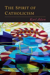 Enlarge image Cover: The Spirit of Catholicism - Martino Fine Books