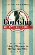Cover: The Courtship of Eva Eldridge - University of Iowa Press