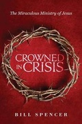 Cover: Crowned in Crisis - Tate Publishing & Enterprises