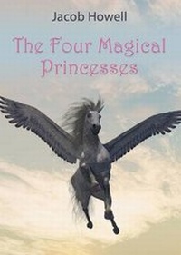 Enlarge image Cover: The Four Magical Princesses - Booklocker.com