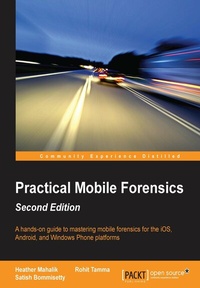 Enlarge image Cover: Practical Mobile Forensics - Packt Publishing Limited