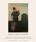 Cover: Fractured Faiths / Las Fes Fracturadas - Fresco Fine Art Publications