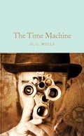 Cover: The Time Machine - Macmillan Collector's Library