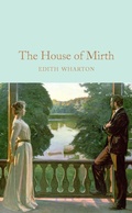Cover: The House of Mirth - Macmillan Collector's Library