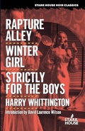 Cover: Rapture Alley / Winter Girl / Strictly for the Boys - Stark House Press