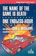 Cover: The Name of the Game is Death / One Endless Hour - Stark House Press