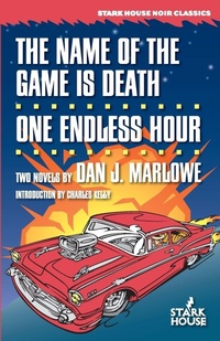 Enlarge image Cover: The Name of the Game is Death / One Endless Hour - Stark House Press