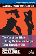 Cover: The Cut of the Whip / Bring Me Another Corpse / Time Enough to Die - Stark House Press