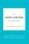 Cover: The Gospel-Centered Community - New Growth Press