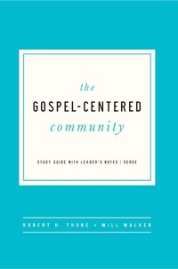 Enlarge image Cover: The Gospel-Centered Community - New Growth Press