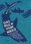 Cover: Das Buch vom Meer oder Wie zwei Freunde im Schlauchboot ausziehen, um im Nordmeer einen Eishai zu fangen, und daf&uuml;r ein ganzes Jahr brauchen - DVA