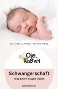 Cover: Oje, ich wachse! Schwangerschaft - Goldmann