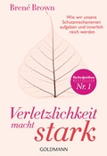 Cover: Verletzlichkeit macht stark - Goldmann
