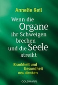 Cover: Wenn die Organe ihr Schweigen brechen und die Seele streikt - Goldmann