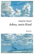 Cover: Adieu, mein Kind - Goldmann