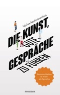 Cover: Die Kunst, gute Gespr&auml;che zu f&uuml;hren - Mosaik