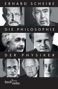 Abbildung von: Die Philosophie der Physiker - C.H.BECK