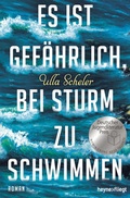 Cover: Es ist gef&auml;hrlich, bei Sturm zu schwimmen - Heyne