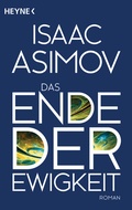 Cover: Das Ende der Ewigkeit - Heyne
