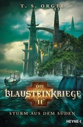 Cover: Die Blausteinkriege 2 - Sturm aus dem S&uuml;den - Heyne