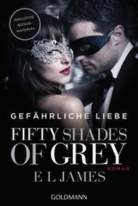 Abbildung von: Fifty Shades of Grey - Gefährliche Liebe - Goldmann