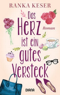 Abbildung von: Das Herz ist ein gutes Versteck - Diana