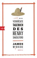 Cover: Das verr&uuml;ckte Tagebuch des Henry Shackleford - btb