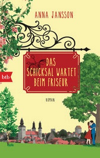 Abbildung von: Das Schicksal wartet beim Friseur - Waschen schneiden lieben - btb