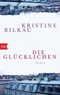 Cover: Die Gl&uuml;cklichen - btb