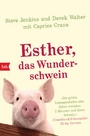 Cover: Esther, das Wunderschwein - btb