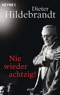 Abbildung von: Nie wieder achtzig! - Heyne