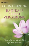 Cover: Radikale Selbstvergebung - Heyne
