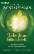 Cover: Saint-Germain - Lebe deine G&ouml;ttlichkeit! - Heyne