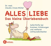 Abbildung von: Alles Liebe - Das kleine Überlebensbuch - Kösel