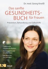 Abbildung von: Das sanfte Gesundheitsbuch für Frauen - Überarbeitete Neuausgabe - Kösel