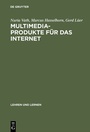 Cover: Multimedia-Produkte für das Internet - De Gruyter Oldenbourg