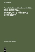Cover: Multimedia-Produkte f&uuml;r das Internet - De Gruyter Oldenbourg