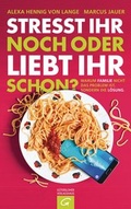 Cover: Stresst ihr noch oder liebt ihr schon? - G&uuml;tersloher Verlagshaus