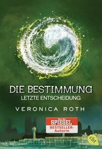 Abbildung von: Die Bestimmung - Letzte Entscheidung - cbt