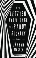 Cover: Die letzten vier Tage des Paddy Buckley - carl's books
